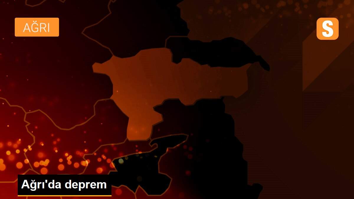 Ağrı\'da deprem