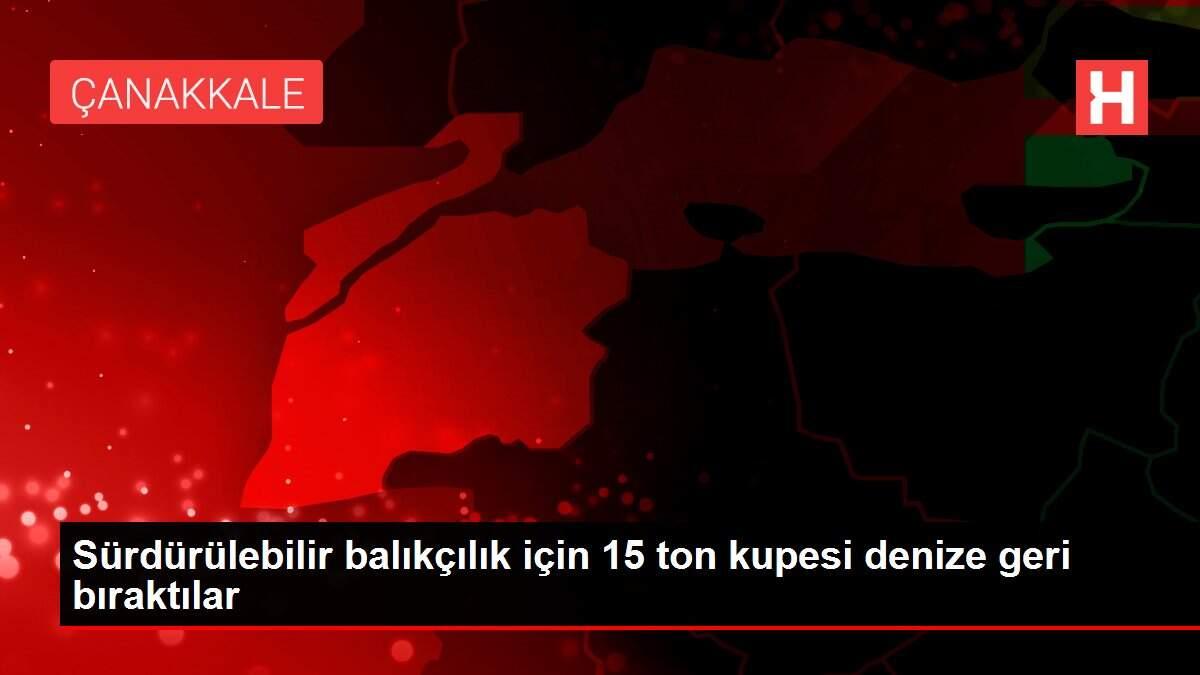 Sürdürülebilir balıkçılık için 15 ton kupesi denize geri bıraktılar