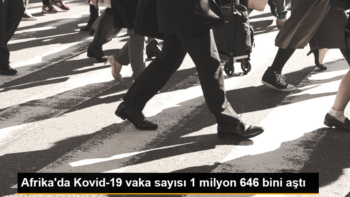 Son dakika... Afrika\'da Kovid-19 vaka sayısı 1 milyon 646 bini aştı