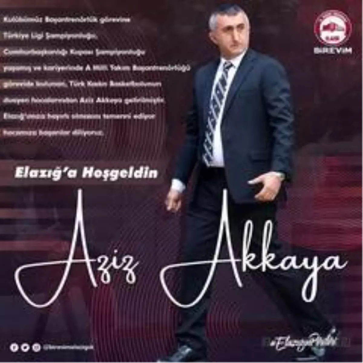 Birevim Elazığ İl Özel İdare Kadın Basketbol Takımı, başantrenör Aziz Akkaya ile anlaştı