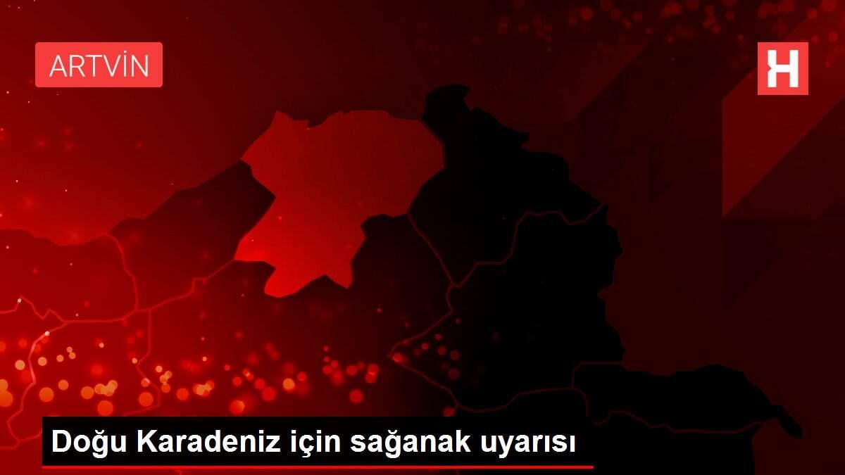 Doğu Karadeniz için sağanak uyarısı