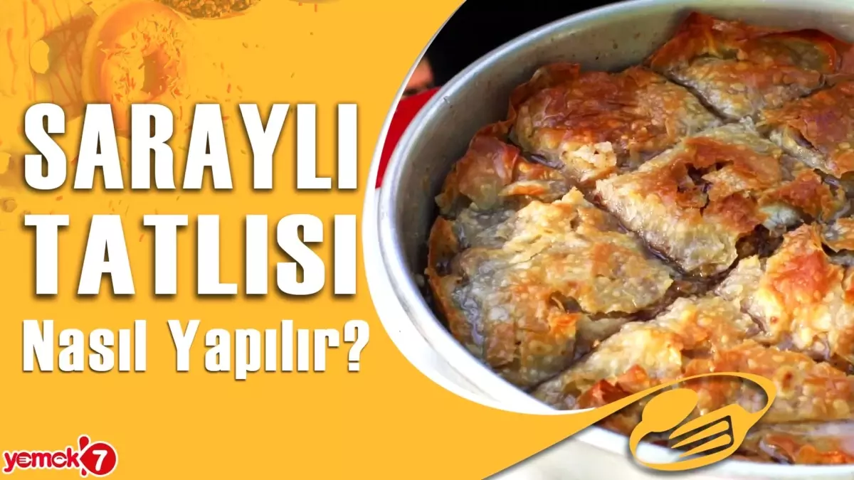 Lezzetiyle Meşhur Saraylı Tatlısı Nasıl Yapılır?