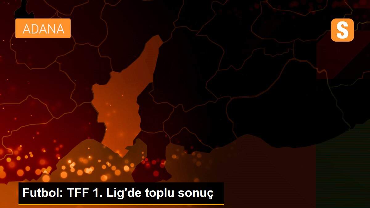 Futbol: TFF 1. Lig\'de toplu sonuç