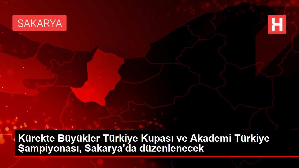 Kürekte Büyükler Türkiye Kupası ve Akademi Türkiye Şampiyonası, Sakarya'da düzenlenecek