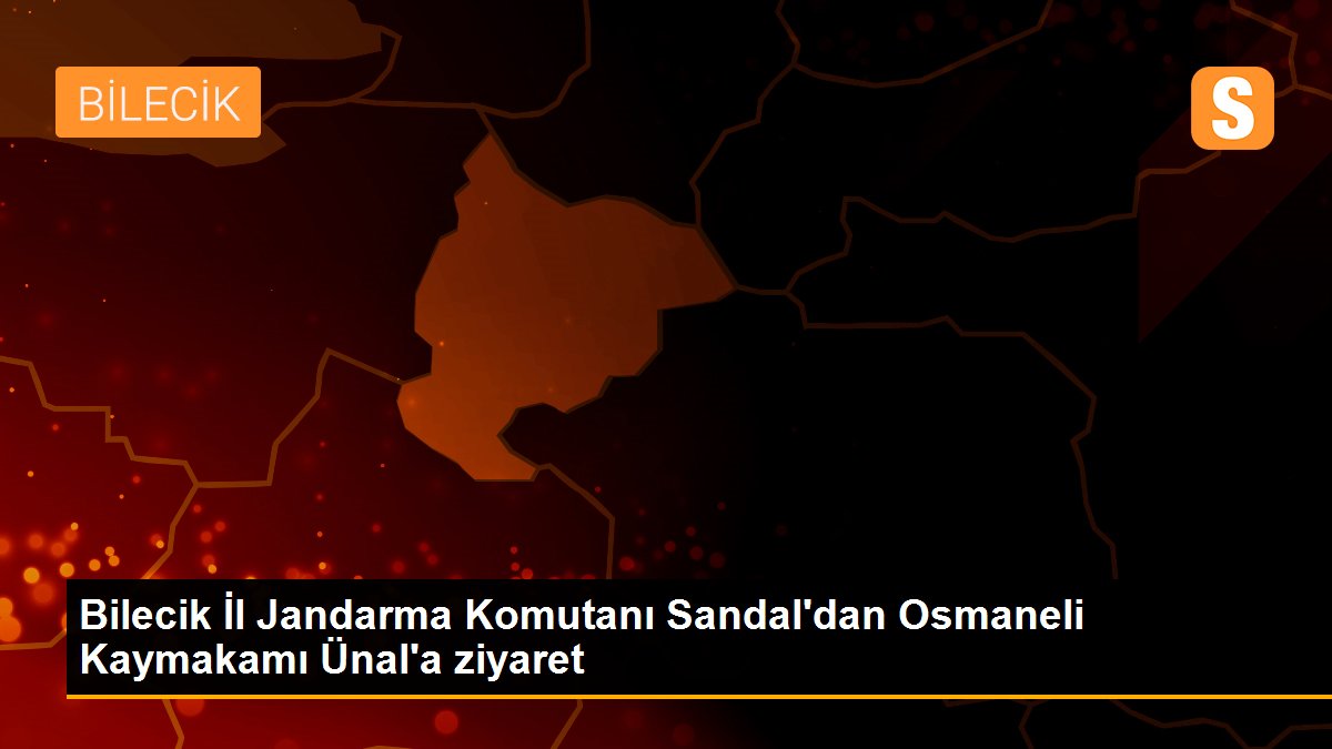 Son dakika haberi! Bilecik İl Jandarma Komutanı Sandal\'dan Osmaneli Kaymakamı Ünal\'a ziyaret