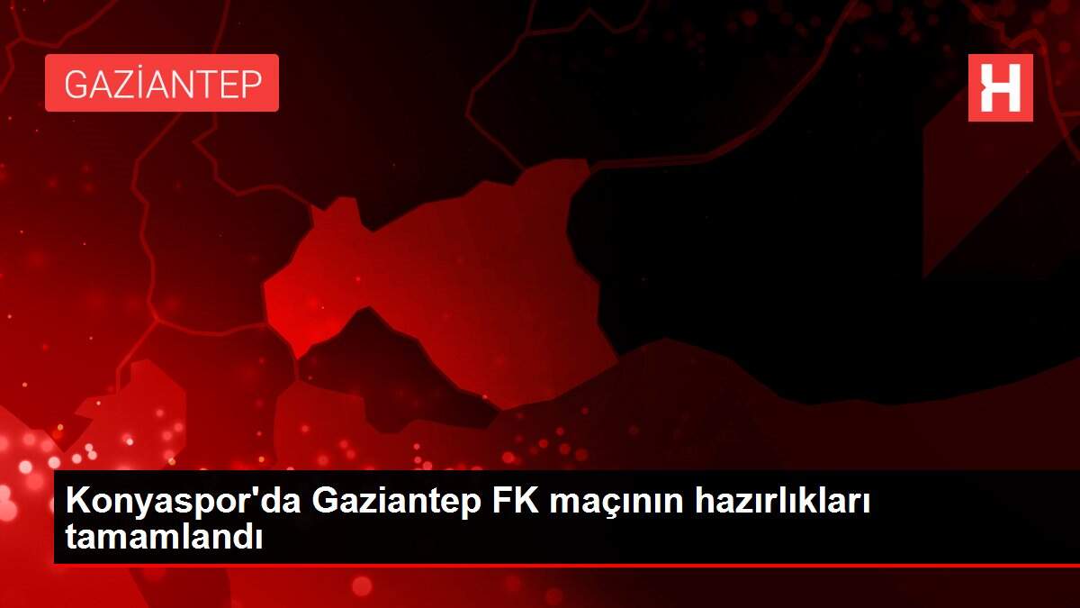 Konyaspor'da Gaziantep FK maçının hazırlıkları tamamlandı