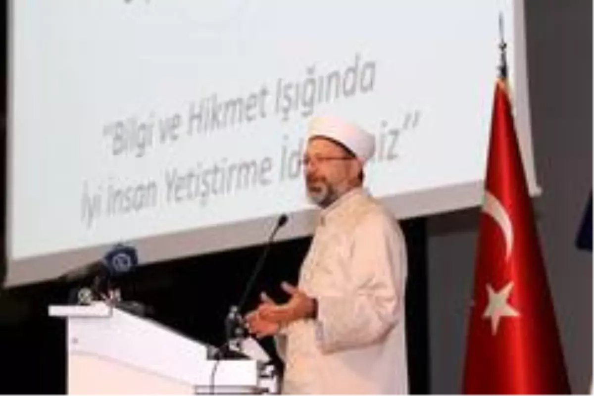 Diyanet İşleri Başkanı Erbaş, Ağrı\'da akademisyenlere ve medrese hocalarına seslendi