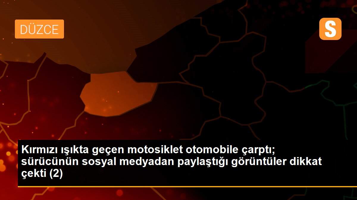 Kırmızı ışıkta geçen motosiklet otomobile çarptı; sürücünün sosyal medyadan paylaştığı görüntüler dikkat çekti (2)