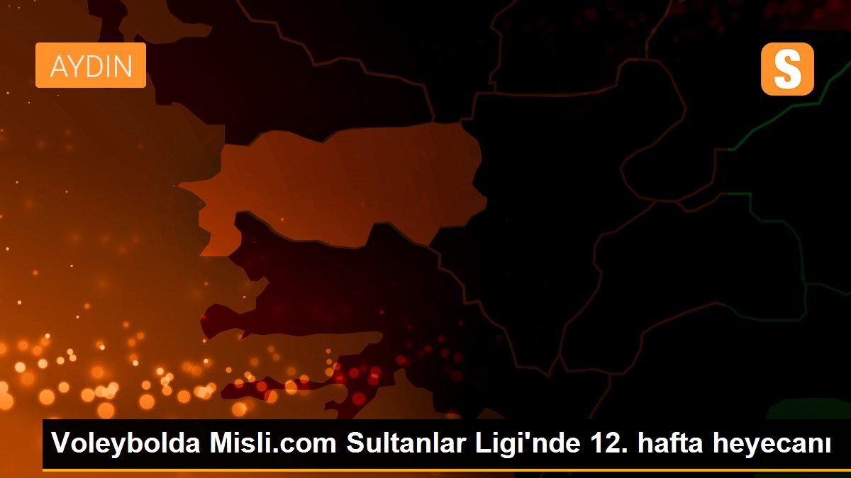 Voleybolda Misli.com Sultanlar Ligi\'nde 12. hafta heyecanı