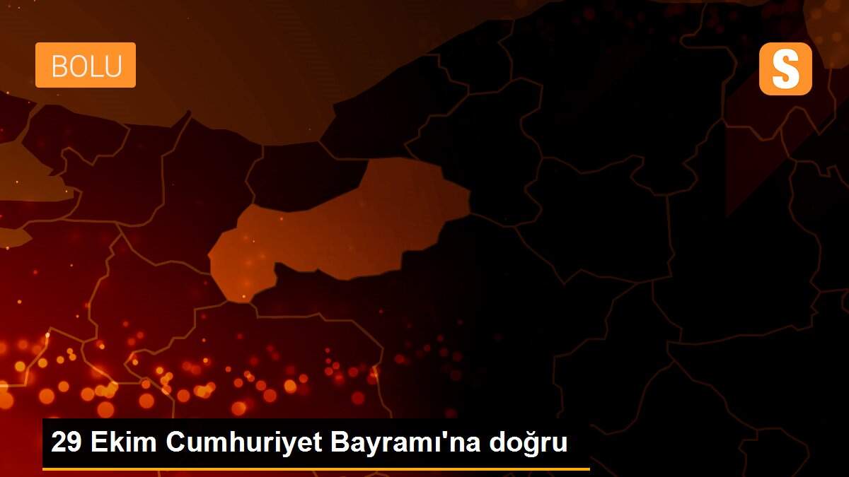 29 Ekim Cumhuriyet Bayramı\'na doğru