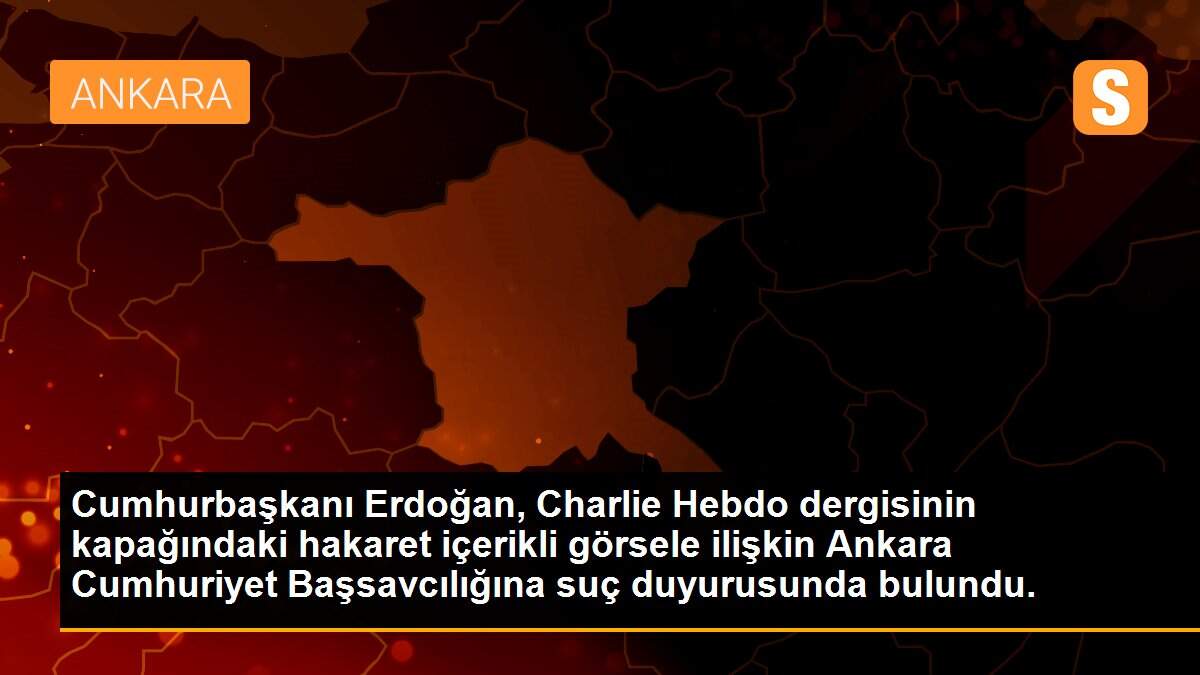 Son Dakika | Cumhurbaşkanı Erdoğan, Charlie Hebdo dergisinin kapağındaki hakaret içerikli görsele ilişkin Ankara Cumhuriyet Başsavcılığına suç duyurusunda bulundu.
