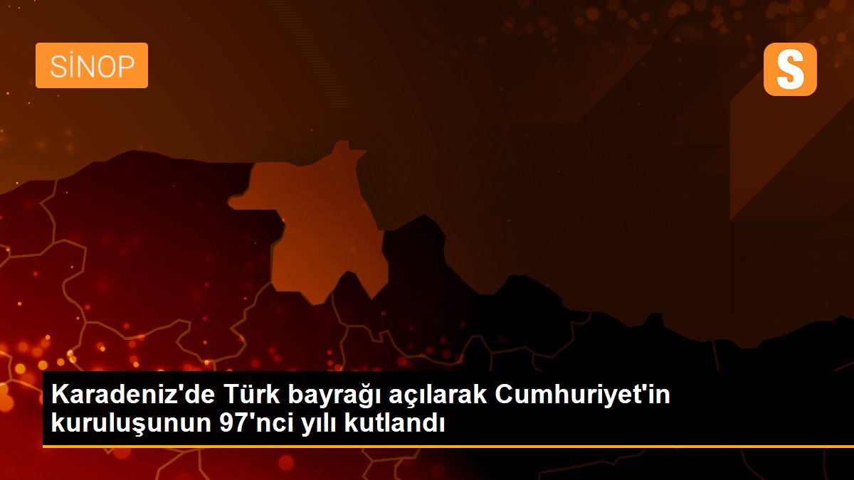 Karadeniz\'de Türk bayrağı açılarak Cumhuriyet\'in kuruluşunun 97\'nci yılı kutlandı