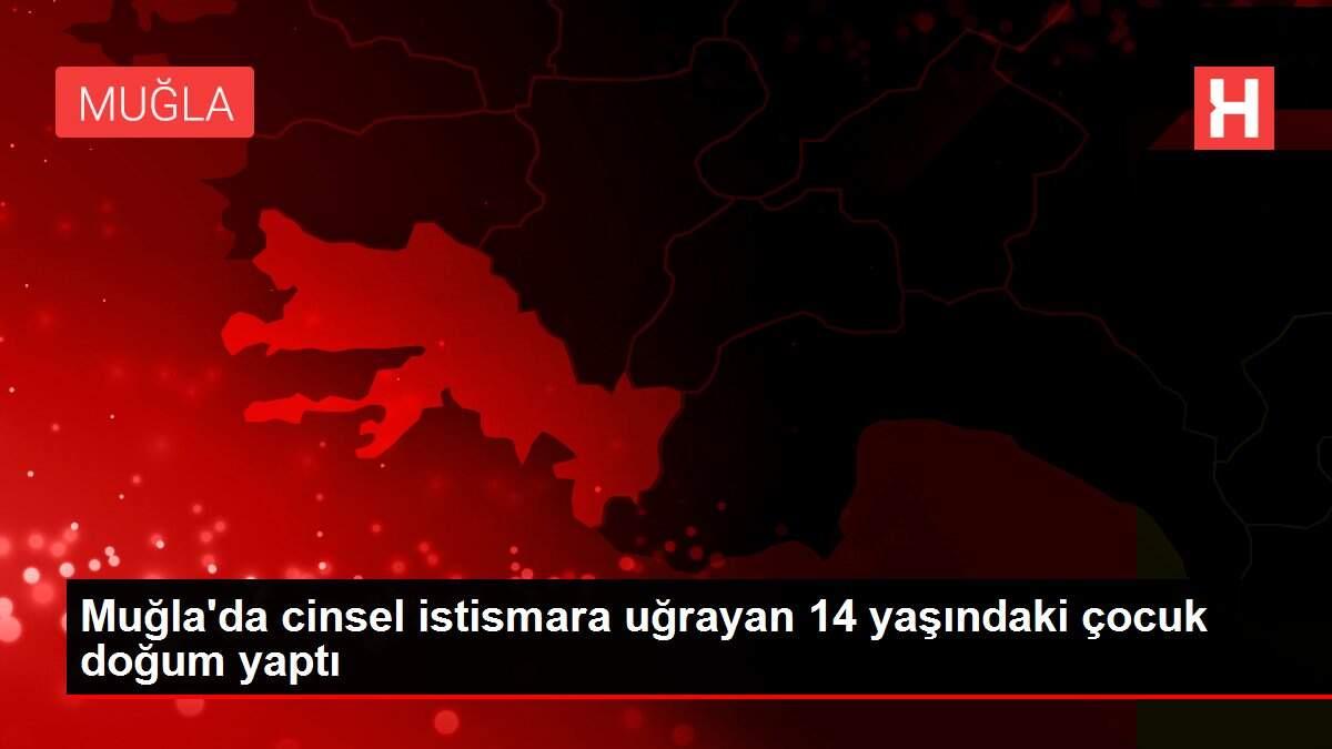 Muğla'da cinsel istismara uğrayan 14 yaşındaki çocuk doğum yaptı