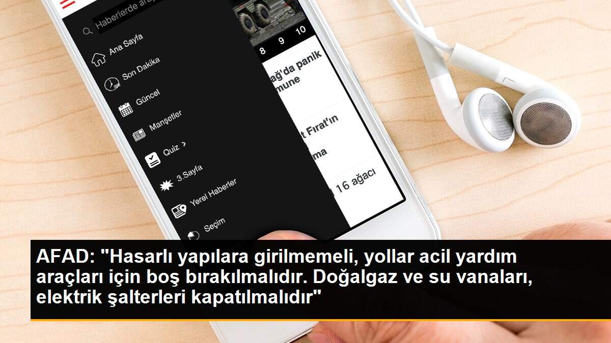 AFAD: "Hasarlı yapılara girilmemeli, yollar acil yardım araçları için boş bırakılmalıdır. Doğalgaz ve su vanaları, elektrik şalterleri kapatılmalıdır"