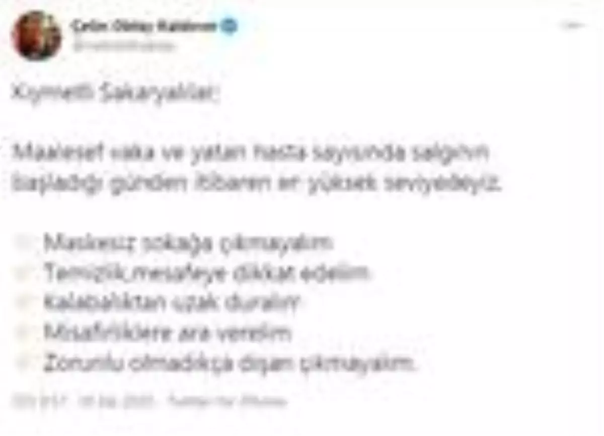 Sakarya Valisi Kaldırım: Zorunda olmadıkça dışarı çıkmayın