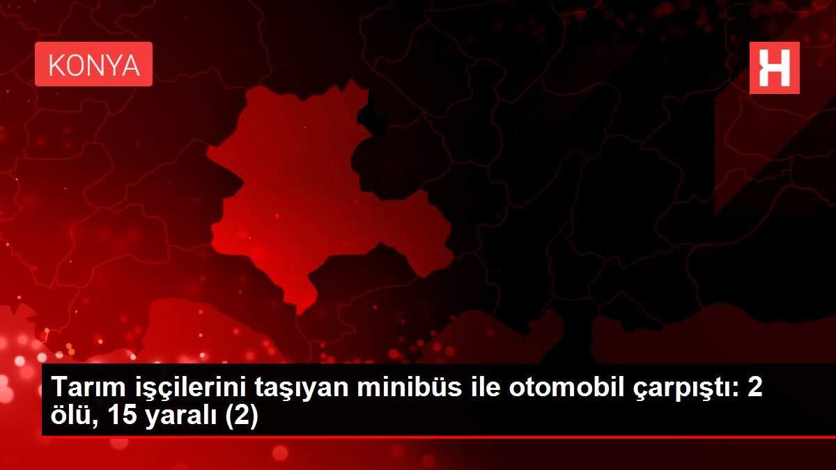 Son Dakika | Tarım işçilerini taşıyan minibüs ile otomobil çarpıştı: 2 ölü, 15 yaralı (2)