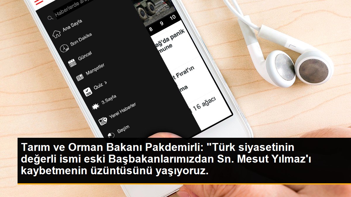 Tarım ve Orman Bakanı Pakdemirli: "Türk siyasetinin değerli ismi eski Başbakanlarımızdan Sn. Mesut Yılmaz\'ı kaybetmenin üzüntüsünü yaşıyoruz.