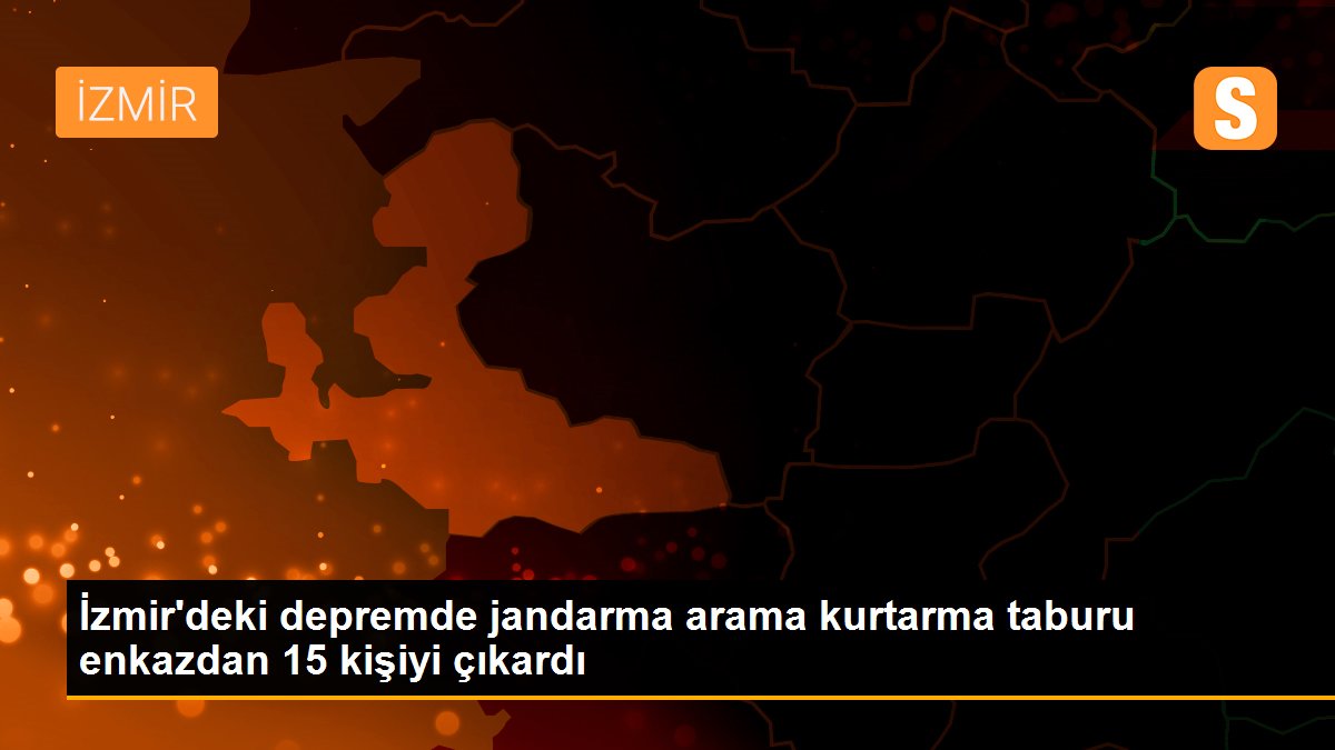 Son dakika haber | İzmir\'deki depremde jandarma arama kurtarma taburu enkazdan 15 kişiyi çıkardı