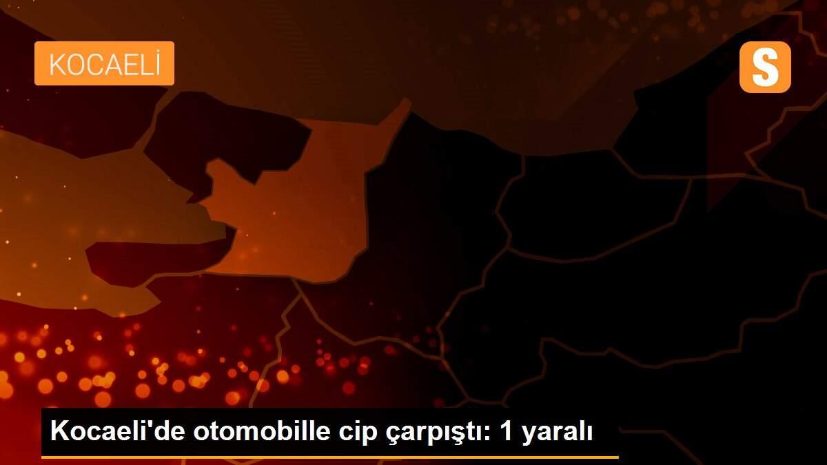Kocaeli\'de otomobille cip çarpıştı: 1 yaralı