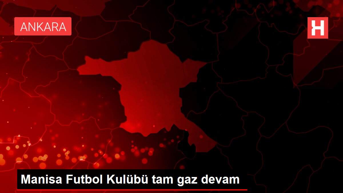 Manisa Futbol Kulübü tam gaz devam