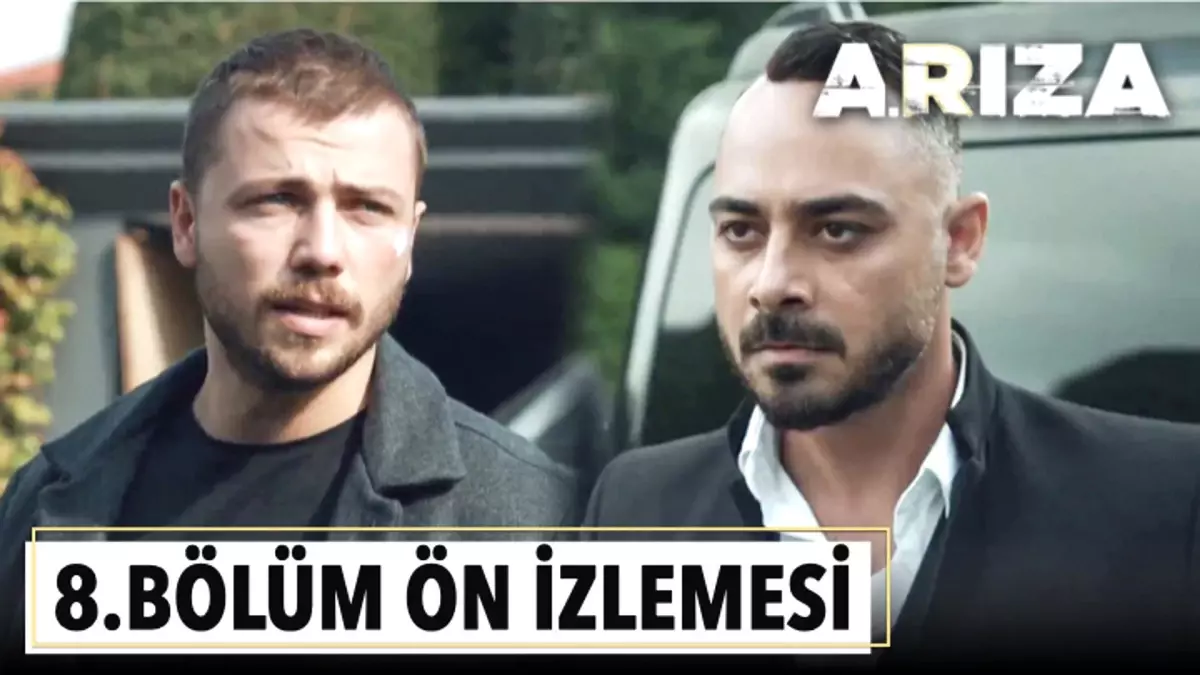 Arıza 8. Bölüm Ön İzlemesi