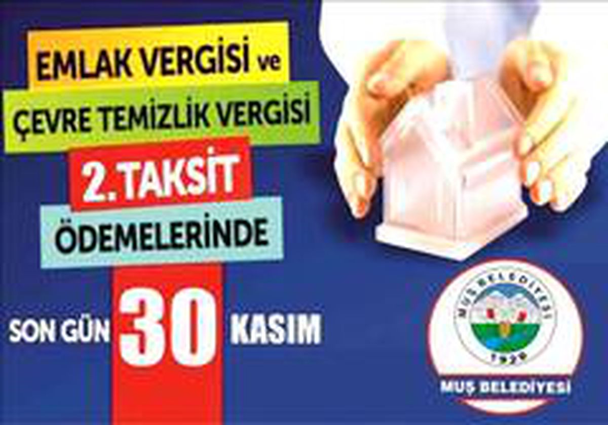 Muş Belediyesinden emlak ve çevre temizlik vergisi 2. taksit uyarısı