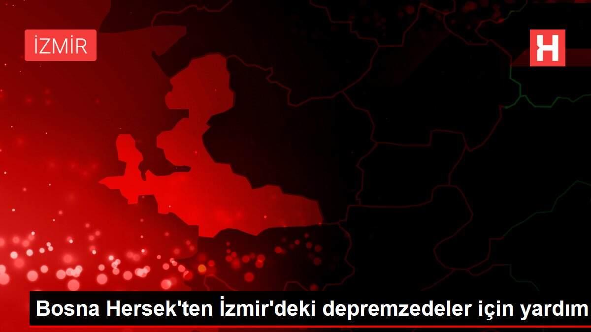 Bosna Hersek'ten İzmir'deki depremzedeler için yardım