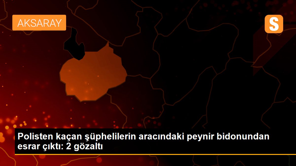 Son dakika haberleri: Polisten kaçan şüphelilerin aracındaki peynir bidonundan esrar çıktı: 2 gözaltı