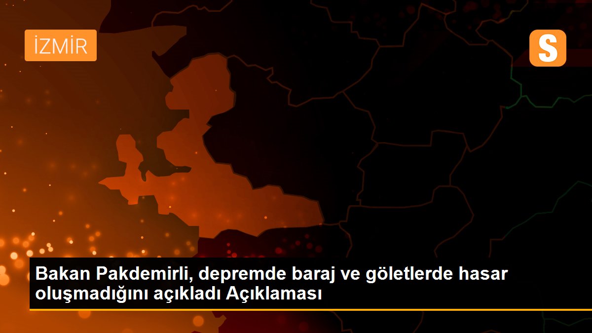 Son dakika haberleri... Bakan Pakdemirli, depremde baraj ve göletlerde hasar oluşmadığını açıkladı Açıklaması