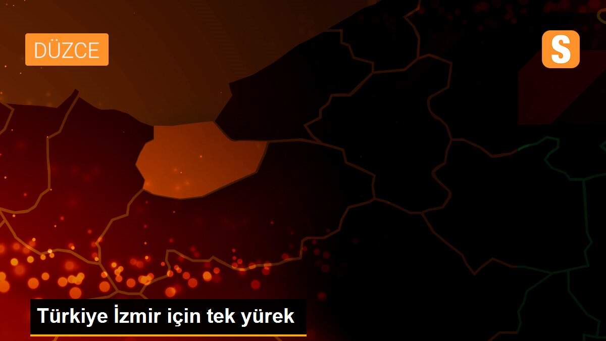 Türkiye İzmir için tek yürek