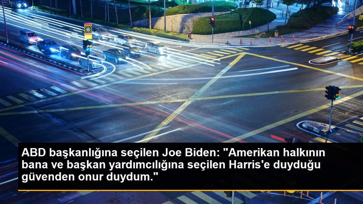 ABD başkanlığına seçilen Joe Biden: "Amerikan halkının bana ve başkan yardımcılığına seçilen Harris\'e duyduğu güvenden onur duydum."