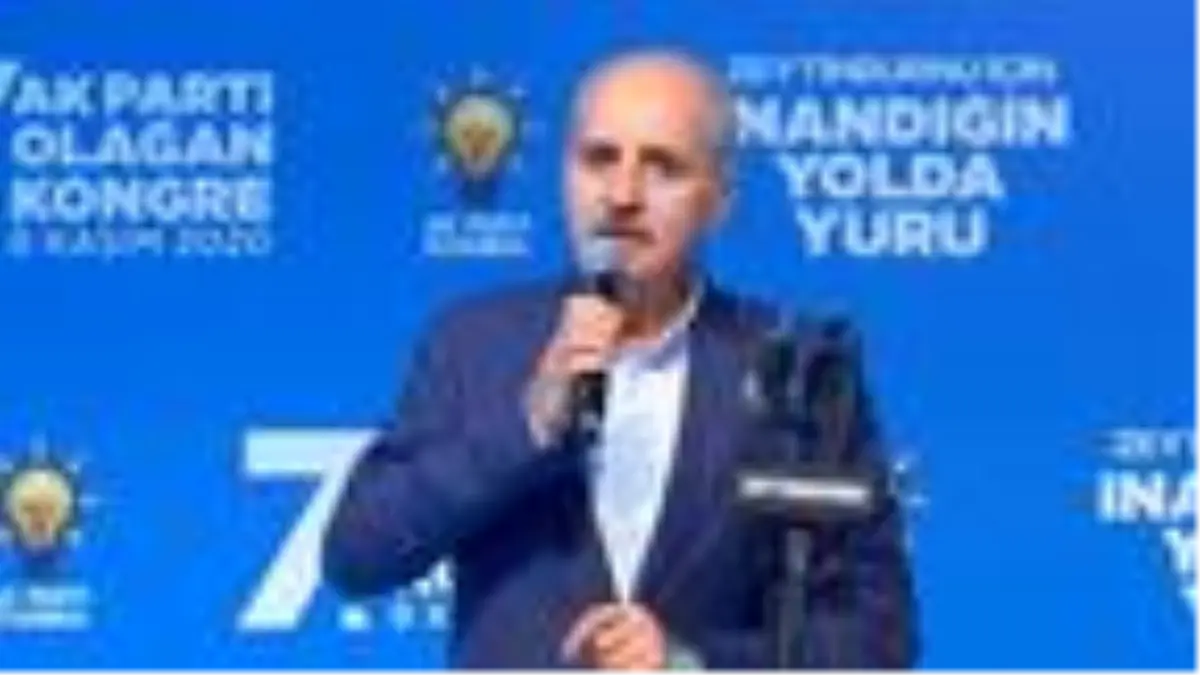 Numan Kurtulmuş: Bu dönem, Türkiye\'nin önlenemeyen yükselişi dönemidir