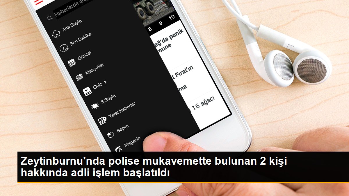 Zeytinburnu\'nda polise mukavemette bulunan 2 kişi hakkında adli işlem başlatıldı