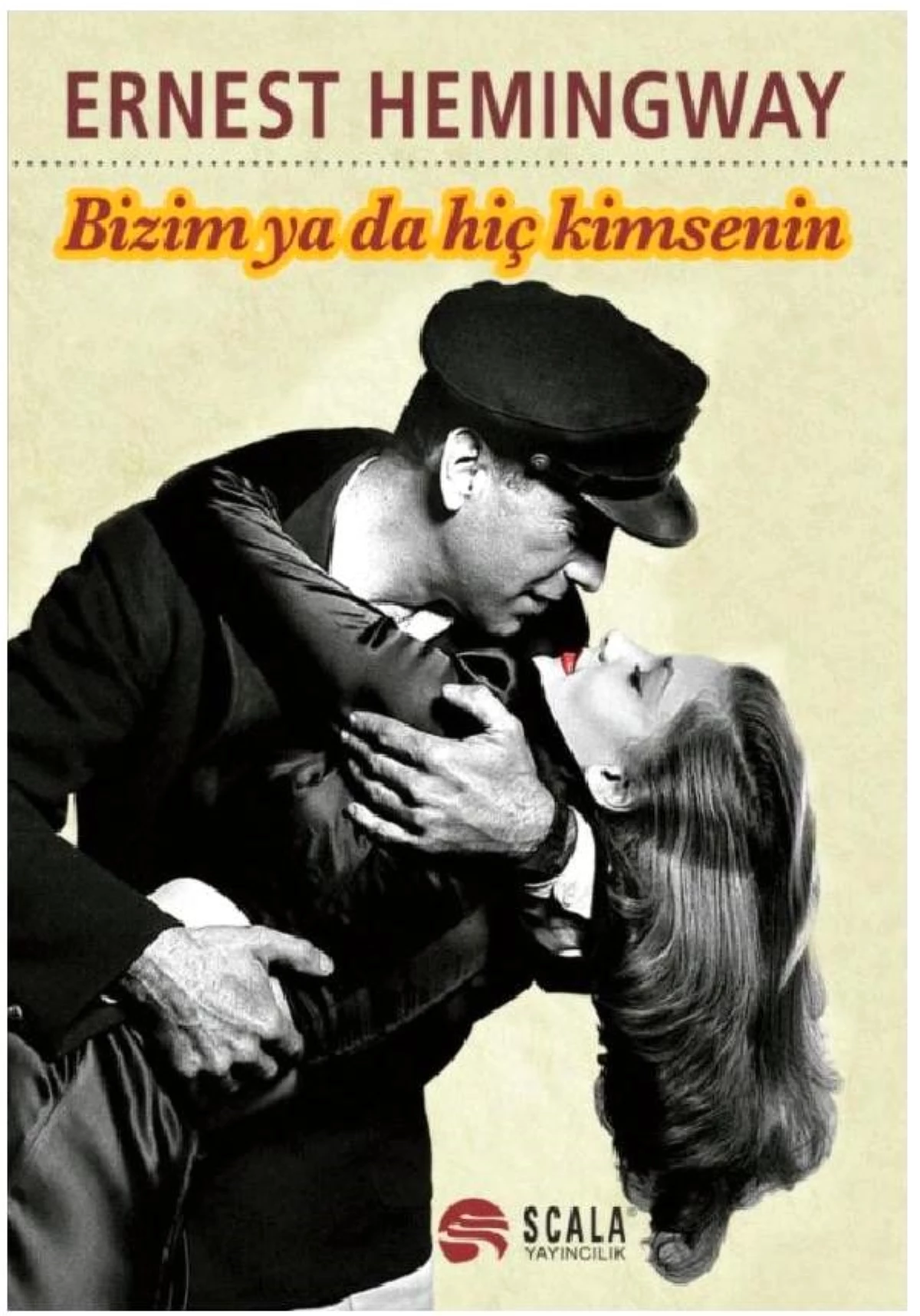 Hemingway\'den "Bizim ya da Hiç Kimsenin"