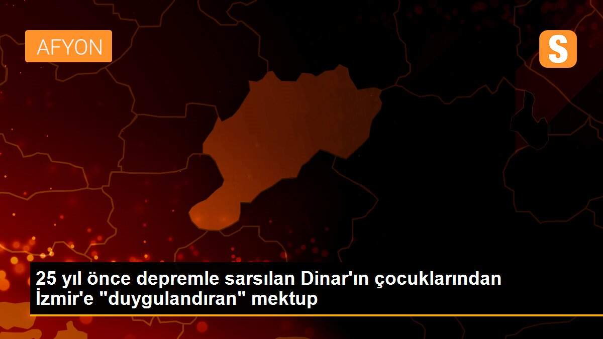 Son dakika haber! 25 yıl önce depremle sarsılan Dinar\'ın çocuklarından İzmir\'e "duygulandıran" mektup
