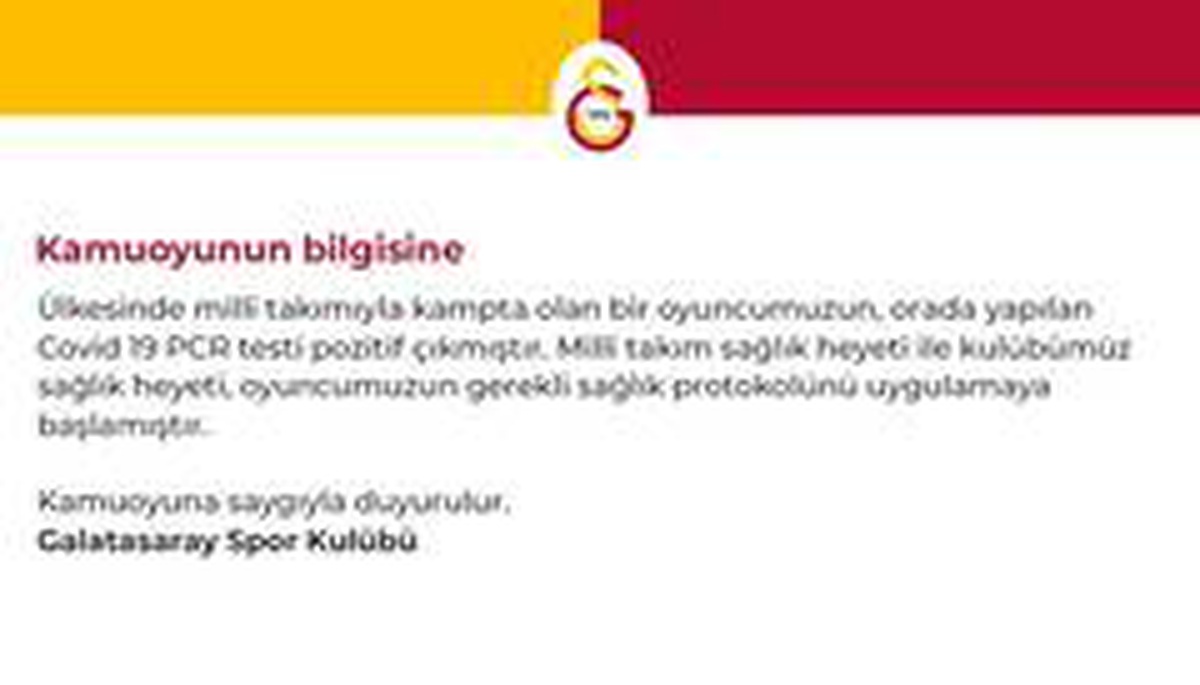 Galatasaray: "Ülkesinin milli takımında olan bir oyuncumuzun testi pozitif çıktı"