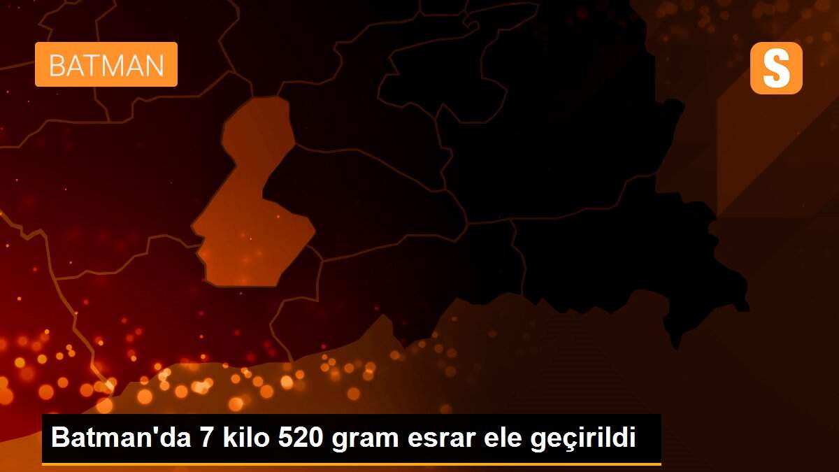 Batman\'da 7 kilo 520 gram esrar ele geçirildi
