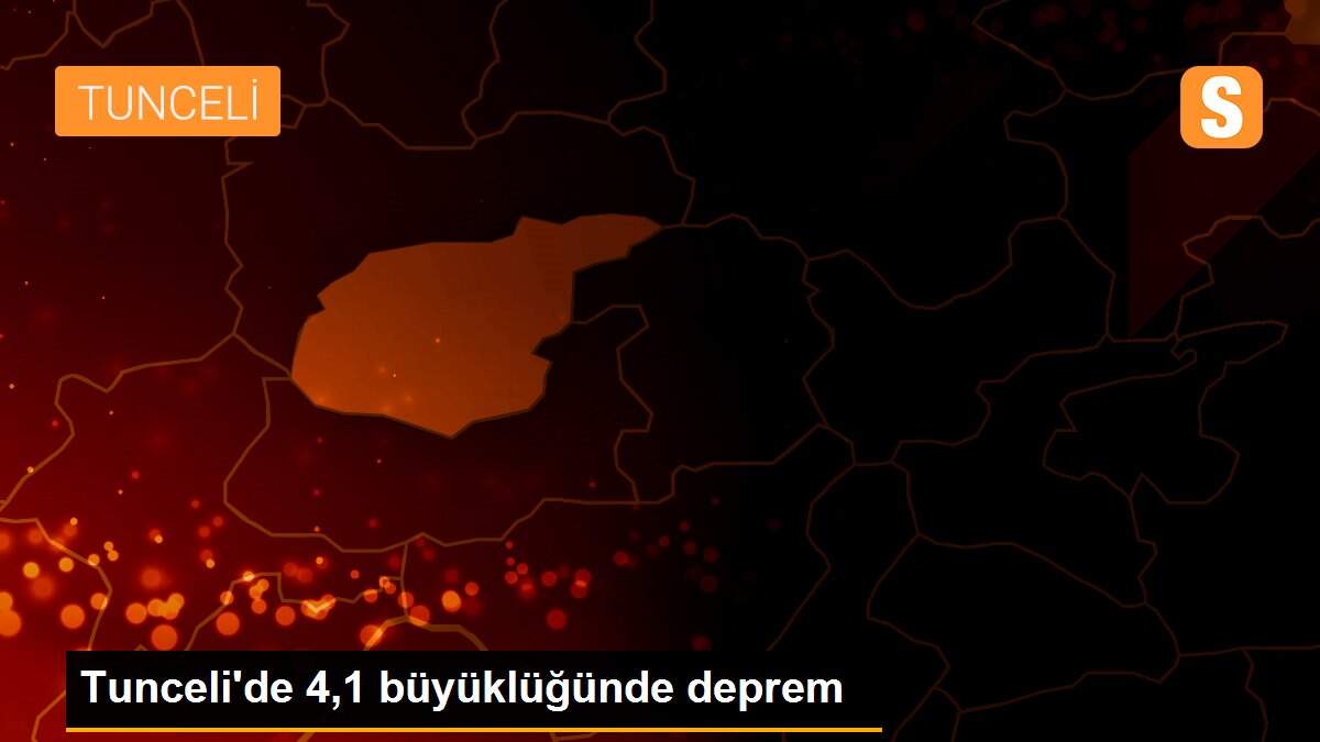 Tunceli\'de 4,1 büyüklüğünde deprem