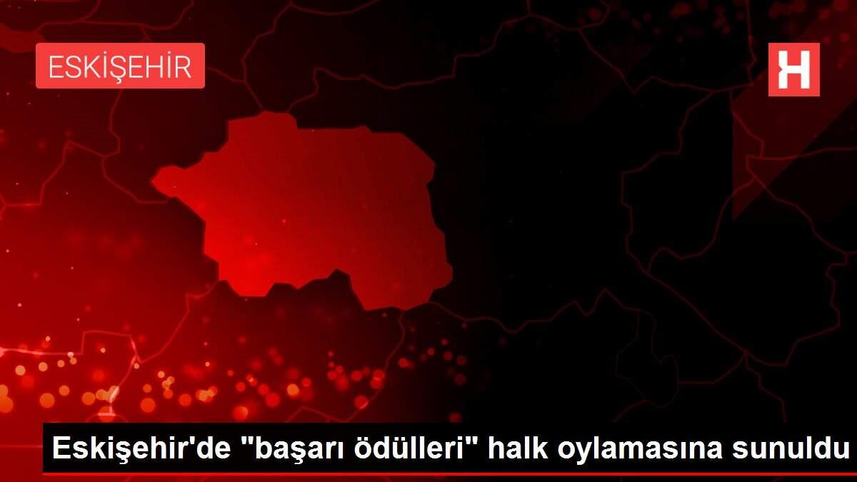 Eskişehir'de 'başarı ödülleri' halk oylamasına sunuldu