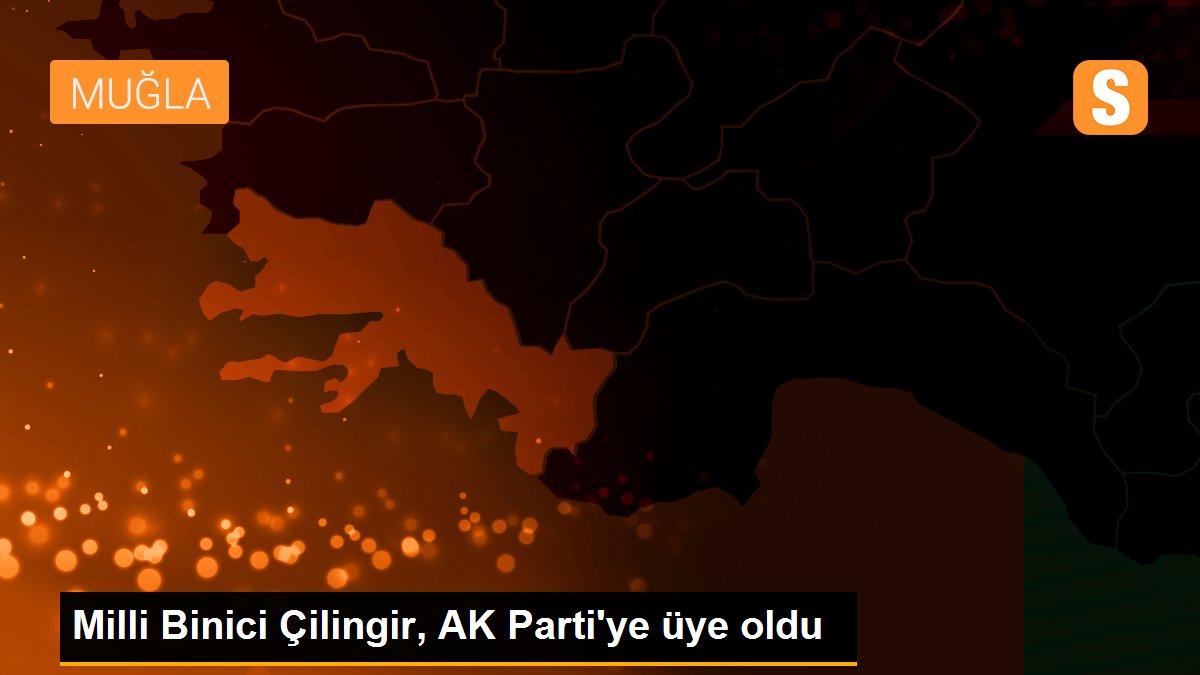 Milli Binici Çilingir, AK Parti\'ye üye oldu