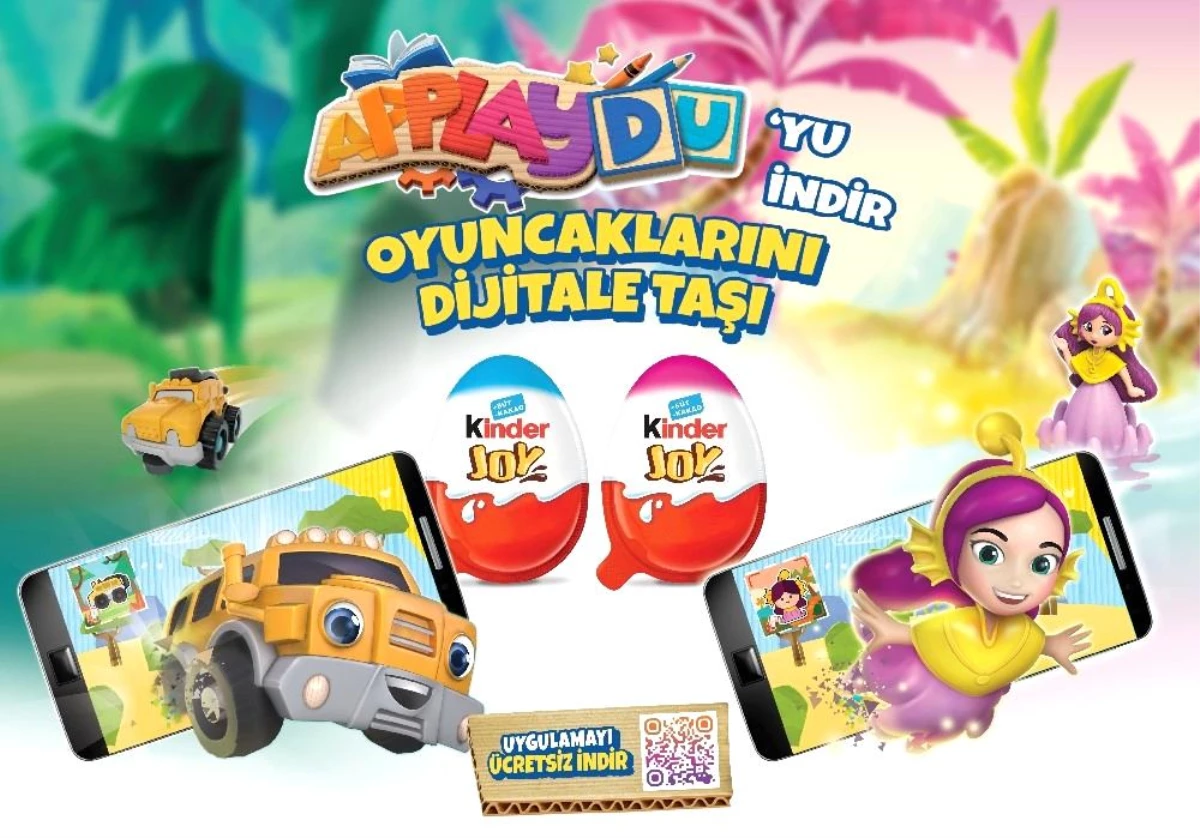 Kinder Joy, APPLAYDU Uygulaması ile "Oyuncakları Dijitale Taşıyor"