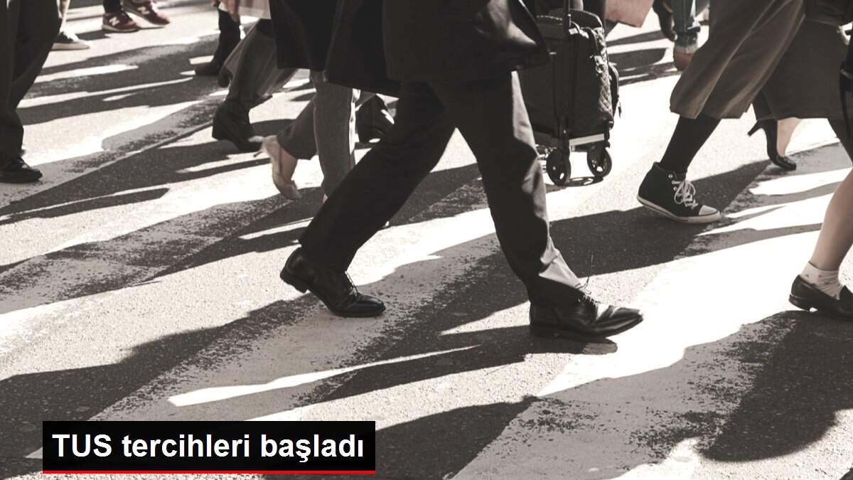 TUS tercihleri başladı