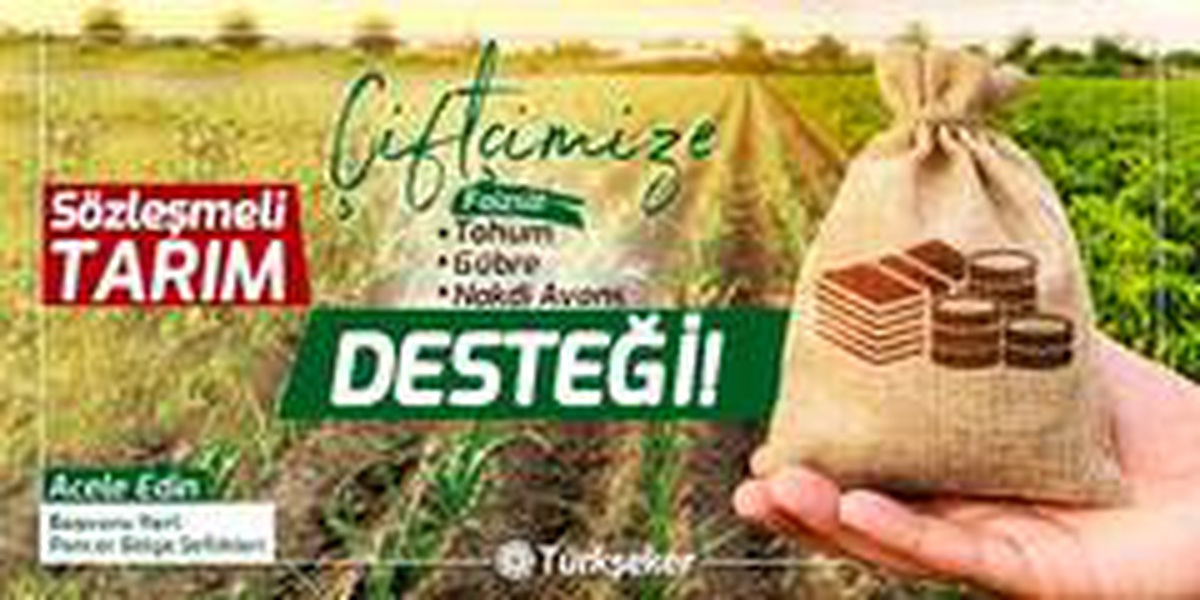 Türkşeker\'den sözleşme imzalayan çiftçilere tohum ve gübre desteği