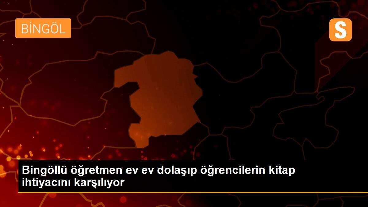 Bingöllü öğretmen ev ev dolaşıp öğrencilerin kitap ihtiyacını karşılıyor