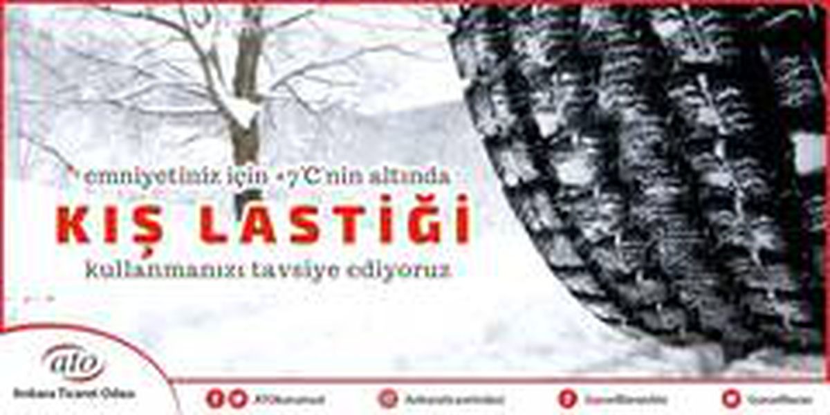 ATO Başkanı Baran\'dan ticari araç sahiplerine kış lastiği uyarısı Açıklaması