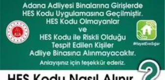 Adana Adliyesinde HES kodu uygulaması 7 Aralık'ta başlıyor