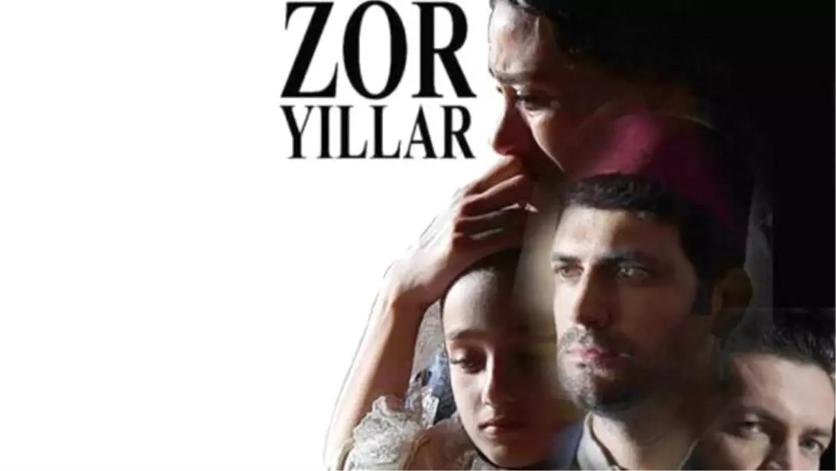 "Zor Yıllar" filmi ilk kez izleyiciyle buluşacak