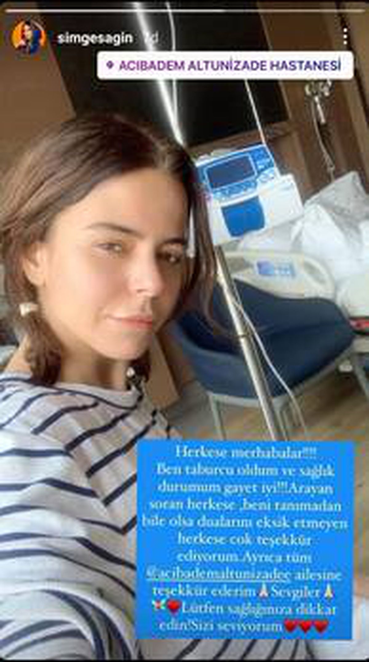 AMELİYAT OLAN SİMGE SAĞIN TABURCU OLDU