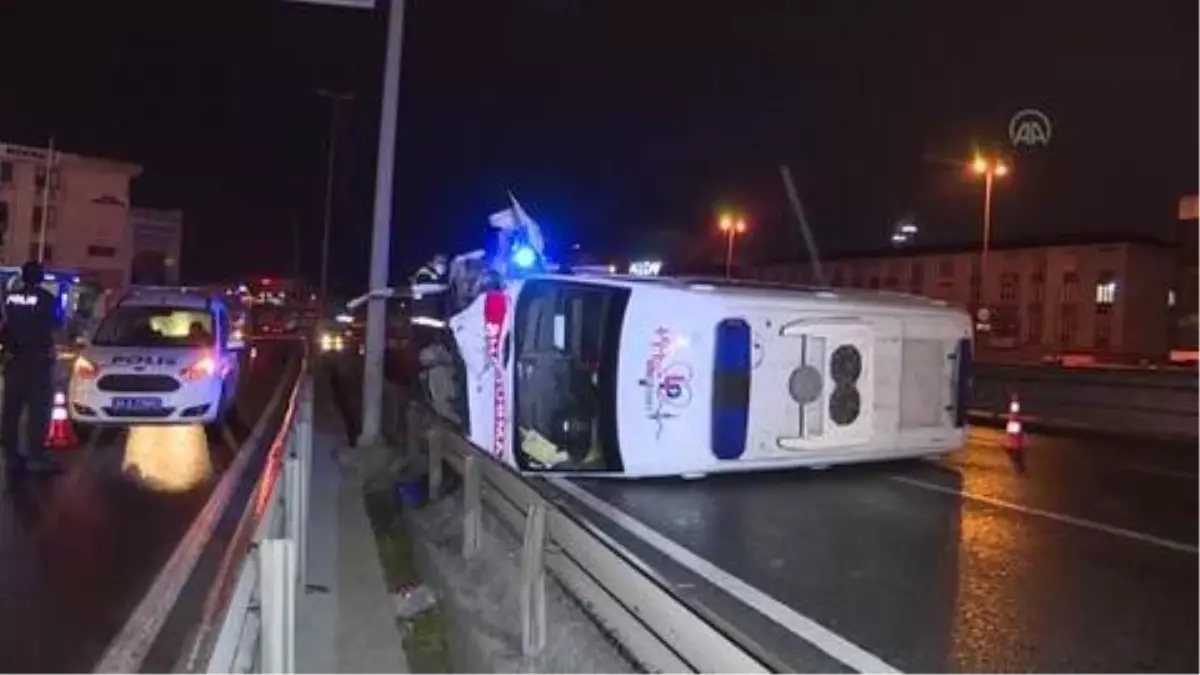 Küçükçekmece\'de kontrolden çıkan hasta nakil ambulansı devrildi