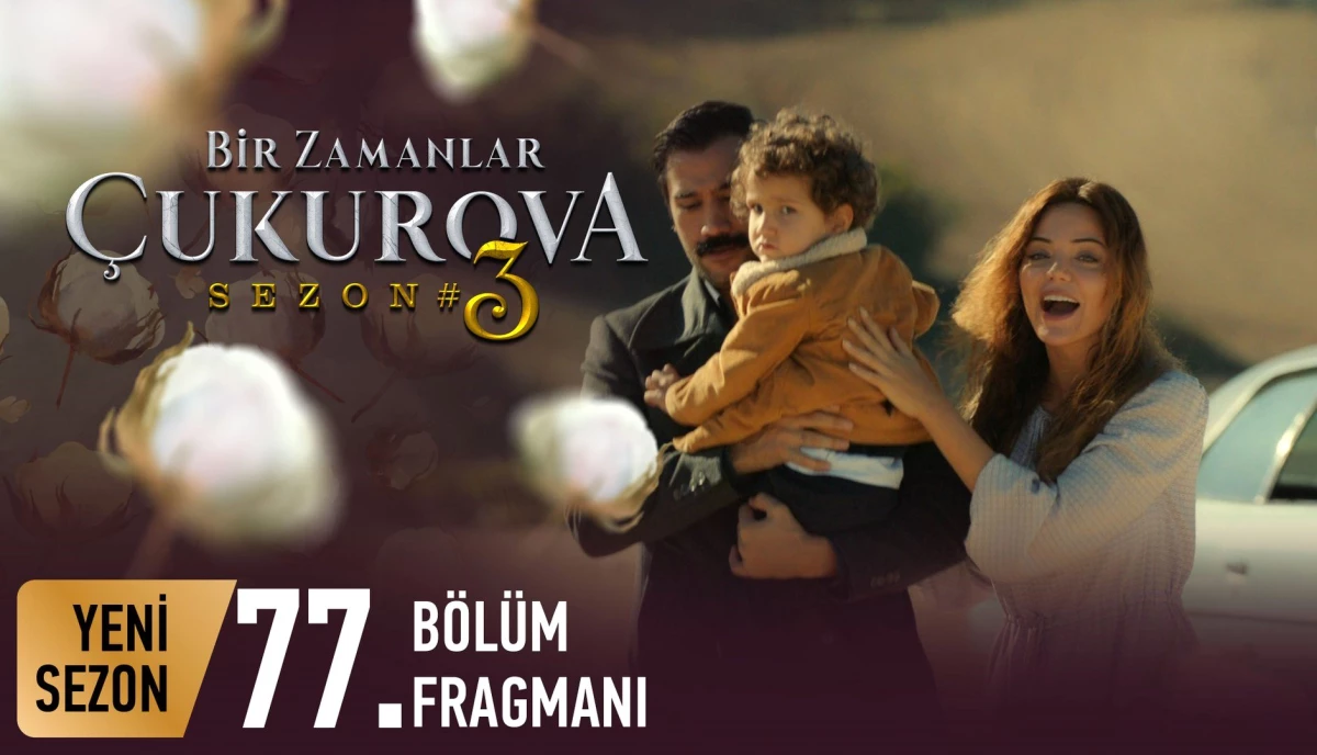 Bir Zamanlar Çukurova 77. Bölüm Fragmanı